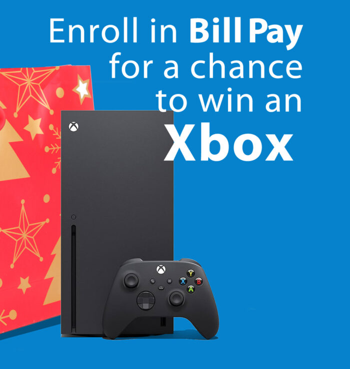Enroll in Bill Pay for a chance to win an Xbox