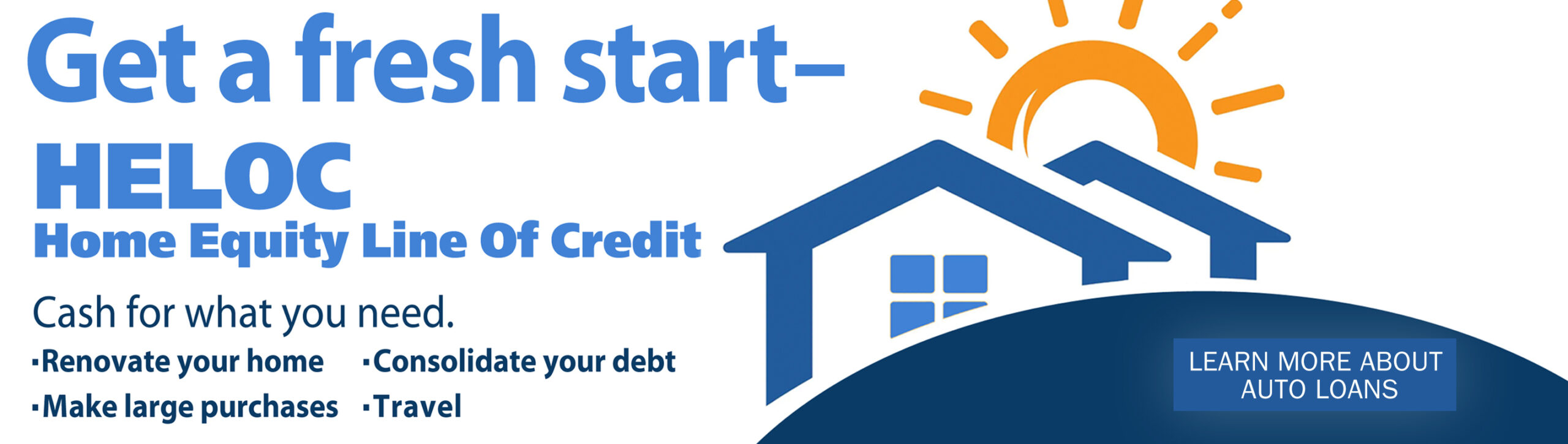 Get a Fresh start with HELOC. House and sunshine graphic