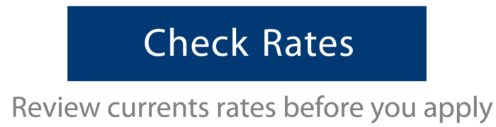 Check Rates. Review current rates before you apply