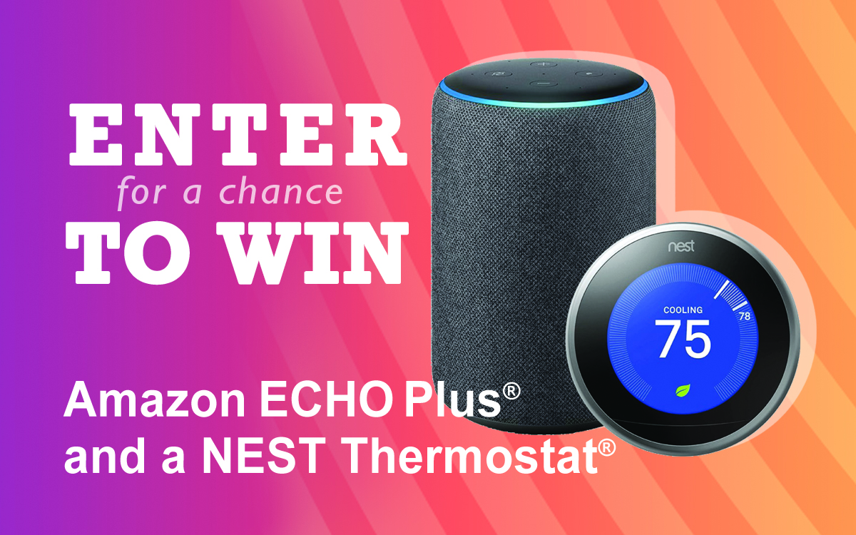 Enter for a chance to win, Amazon Echo Plus and a Nest Thermostat