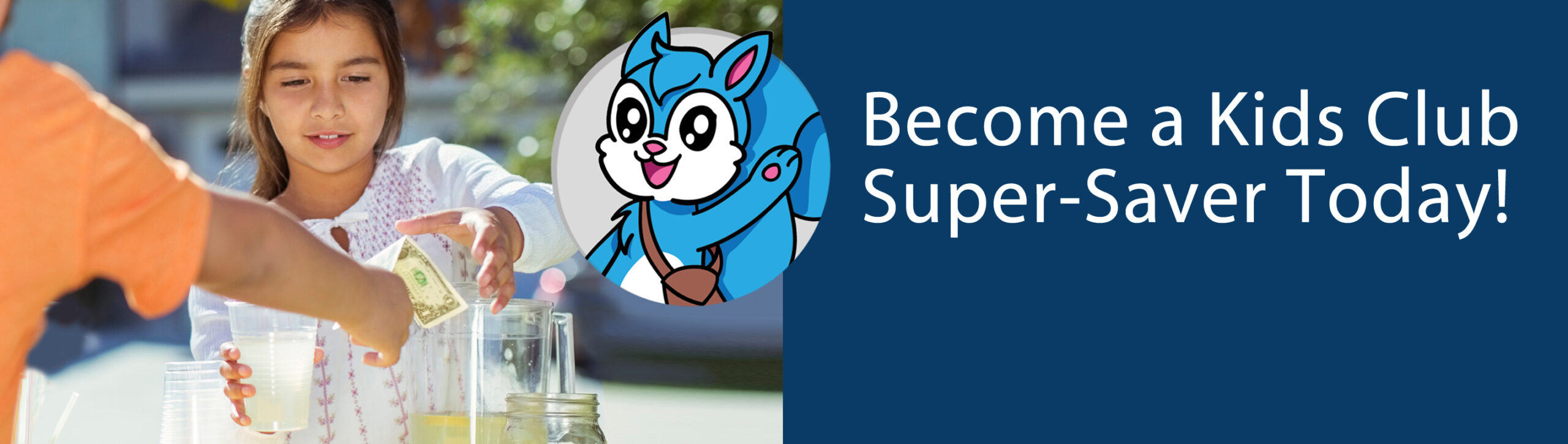 Become a kids club super-saver today!