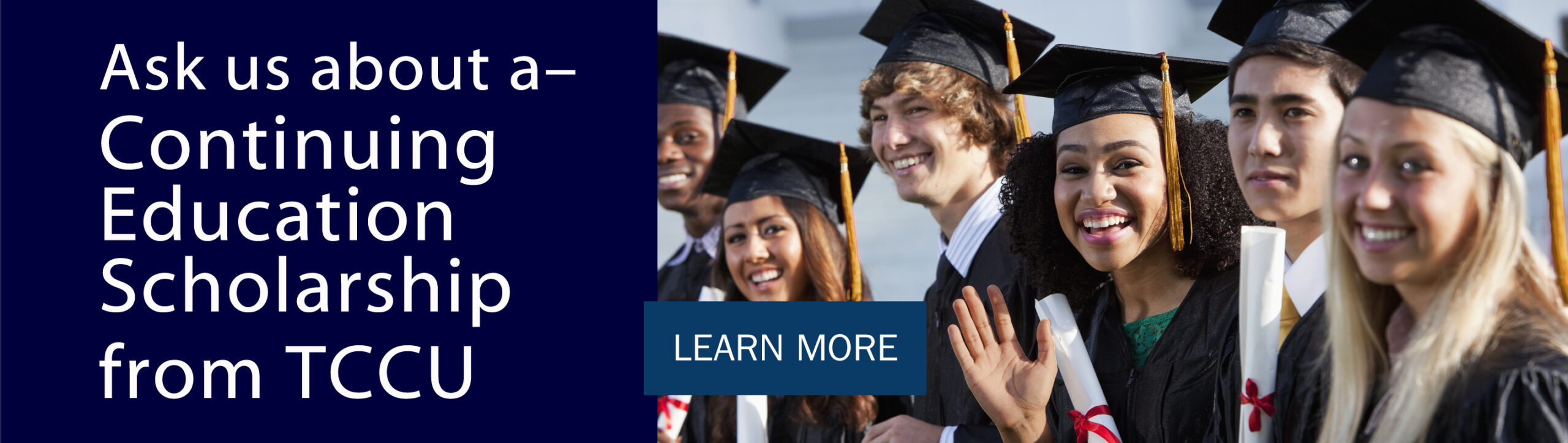 students wearing graduation caps. Ask us about a continuing education scholarship from TCCU