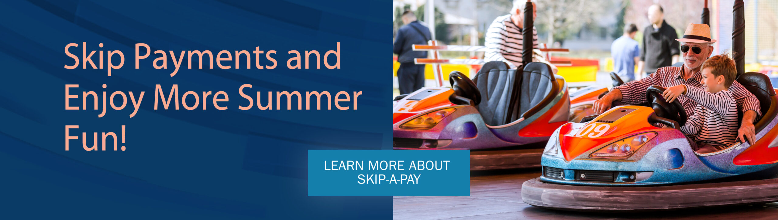grandfather and grandson enjoy carnival rides. Skip payments and enjoy more summer fun!
